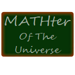 MATHter Of The Universe