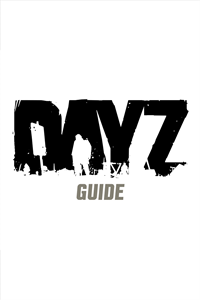 DayZ Game Guide by GuideWorlds.com