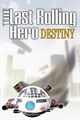 The Last Rolling Hero: Destiny