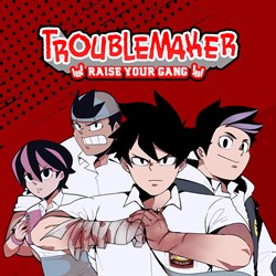 Troublemaker: Raise Your Gang