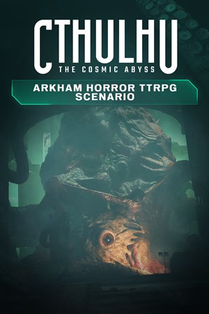 Cthulhu: The Cosmic Abyss - Arkham Horror TTRPG Scenario