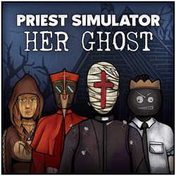 Priest Simulator: Her Ghost DLC
