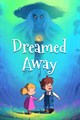 Dreamed Away