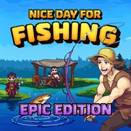 Nice Day for Fishing - Epic Edition