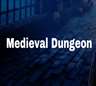 Medieval Dungeon