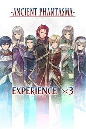 Experience x3 - Ancient Phantasma