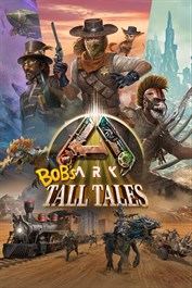 ARK: Bob's Tall Tales