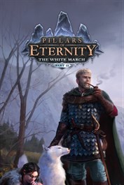 Pillars of Eternity: The White March Part II