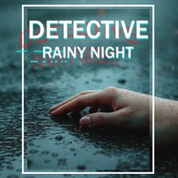 Aperçu DETECTIVE - Rainy Night