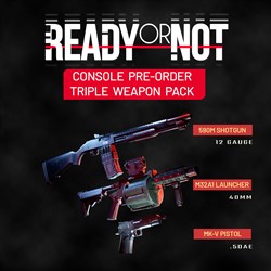 Ready or Not: Triple Weapon Pack