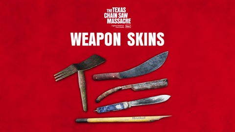 The Texas Chain Saw Massacre - Weapon Skin Variants