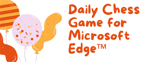 Daily Thinker:Daily Chess Game for MS Edge™ marquee promo image