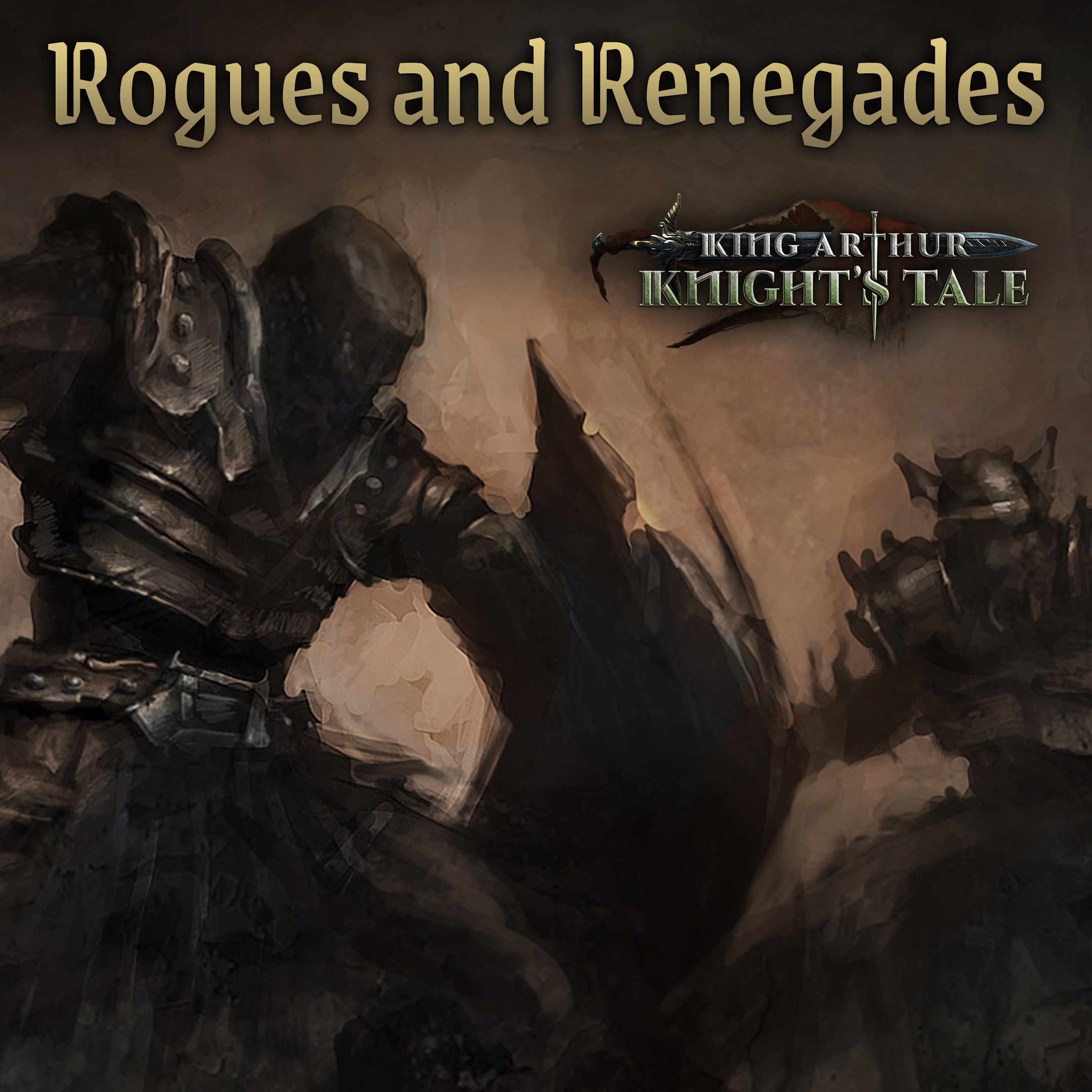 King Arthur: Knight's Tale - Rogues and Renegades