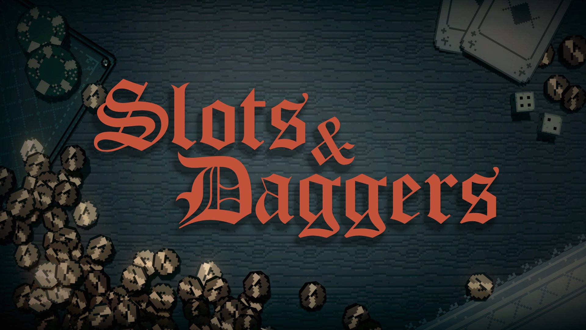 Slots & Daggers