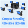 Computer Networking Dictionary - Terms Definitions