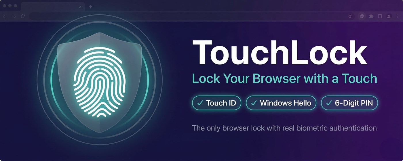 TouchLock – Fingerprint Browser Lock