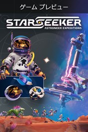STARSEEKER: Astroneer Expeditions - Founder's Edition (Game Preview)