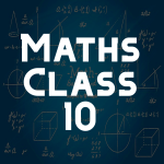 Maths For Class 10