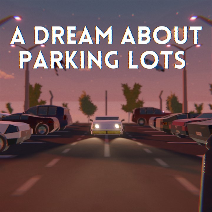 A Dream About Parking Lots