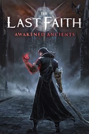The Last Faith: Awakened Ancients