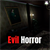 Evil Horror