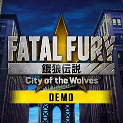 FATAL FURY: City of the Wolves - Demo Version -