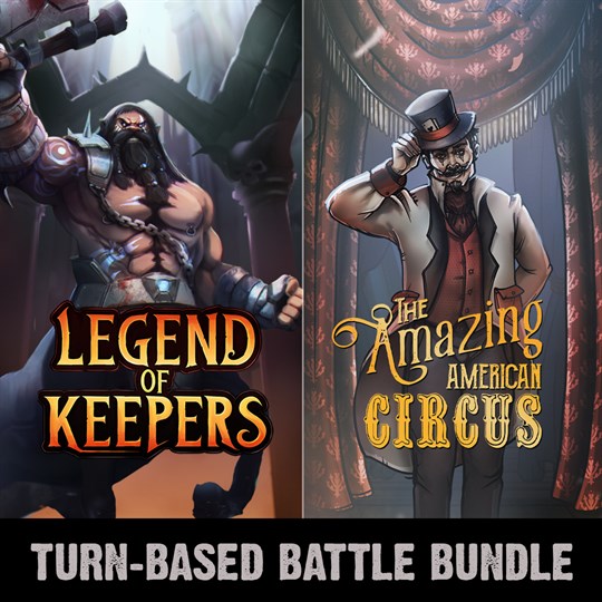 Turn-Based Battle Bundle: The Amazing American Circus & Legend of Keepers for xbox