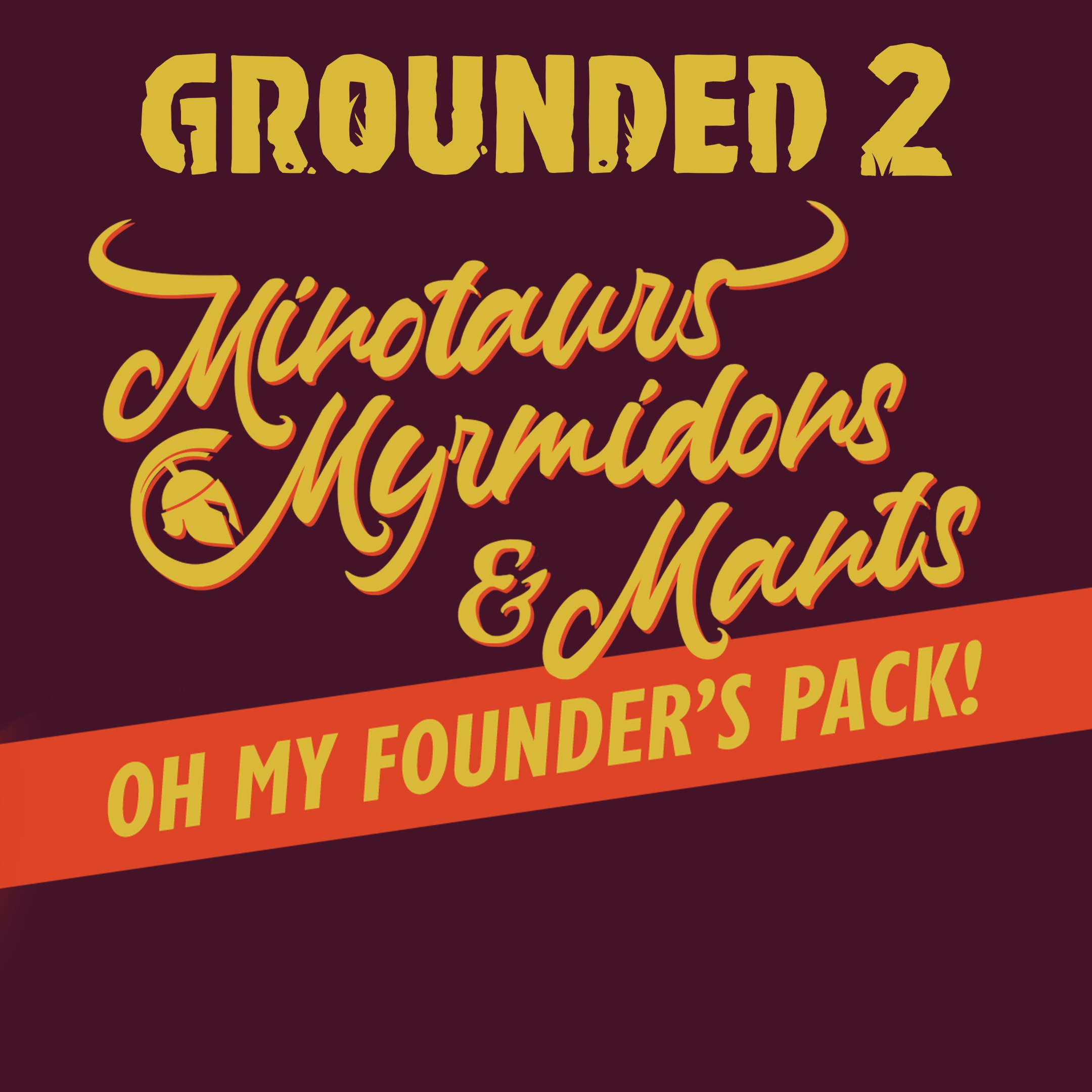 Grounded 2: Founder’s Pack