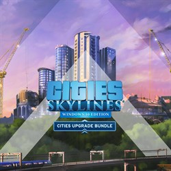 Cities: Skylines - Cities Upgrade Bundle