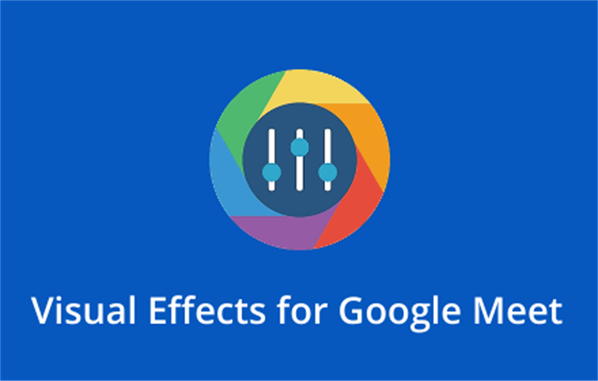 Visual Effects Google Meet