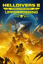 HELLDIVERS™ 2 Super Citizen Edition – Uppgradering