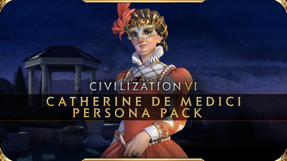 Civilization VI: набор «Персона: Екатерина Медичи»