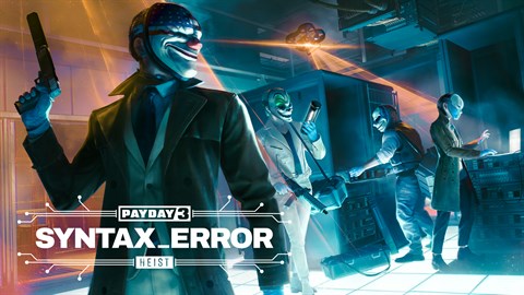 PAYDAY 3: Syntax Error Heist