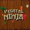 Vegetal Ninja