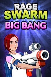 Rage Swarm: Big Bang