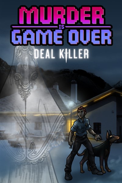 Murder Is Game Over: Deal Killer