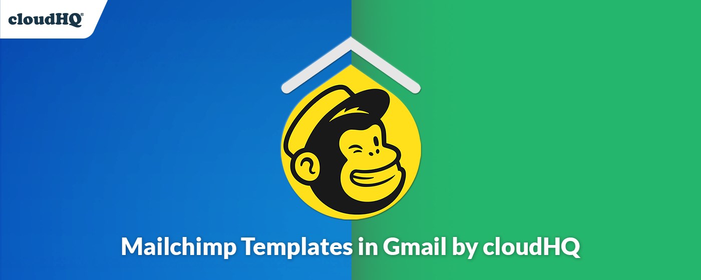 MailChimp Templates in Gmail by cloudHQ marquee promo image