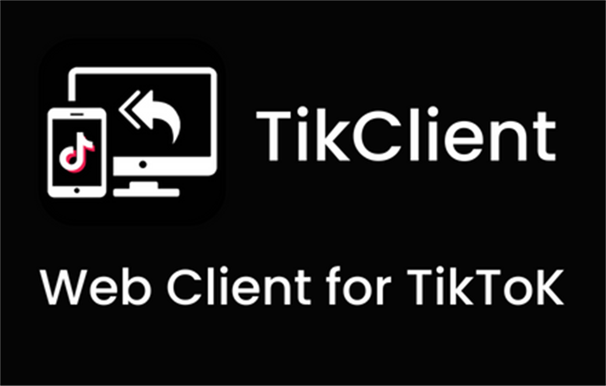 TikClient - Web Client for TikTok™