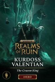 Warhammer Age of Sigmar: Realms of Ruin – Kurdoss Valentian, The Craven King