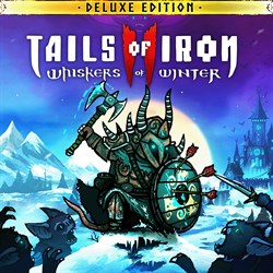 Tails of Iron 2: Whiskers of Winter - Deluxe Edition