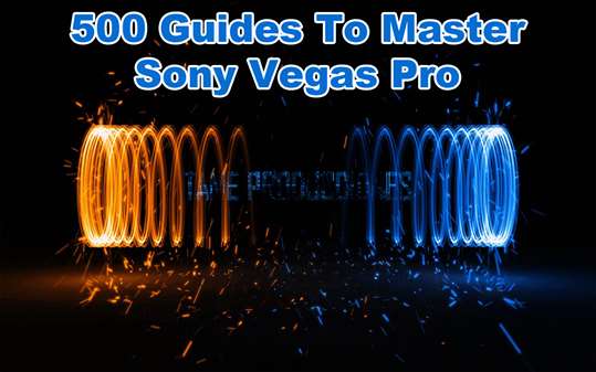 A Guide To Mastering Sony Vegas screenshot 1