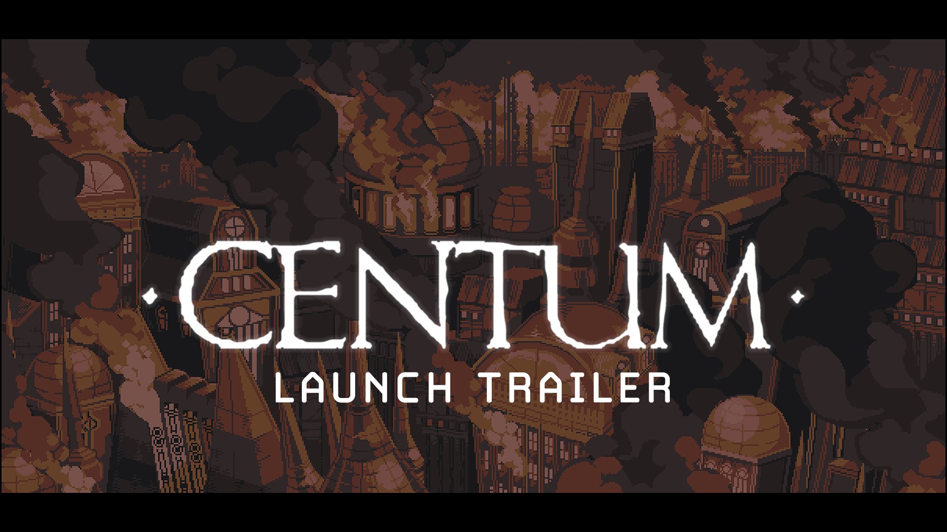 Centum - Launch Trailer