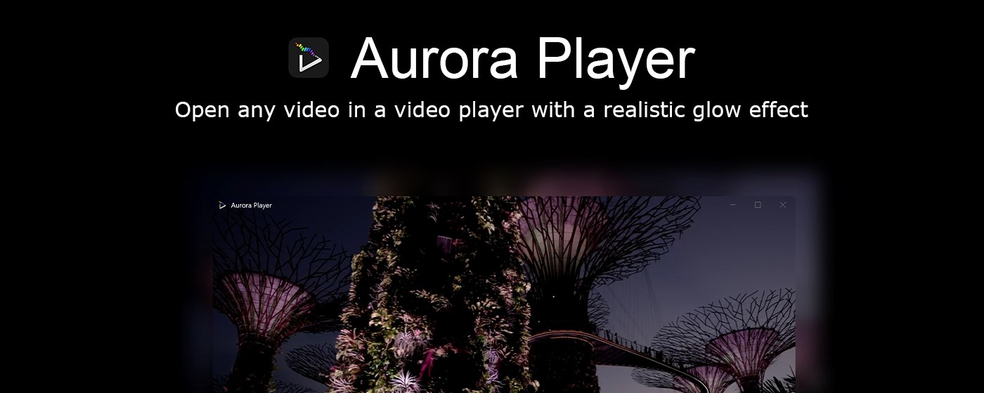 Aurora Player - Mesmerizing Glow Video Player
