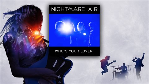 "Who's Your Lover" - Nightmare Air