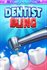 Dentist Bling: Complete Edition