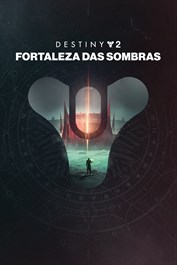 Destiny 2: Fortaleza das Sombras (PC)