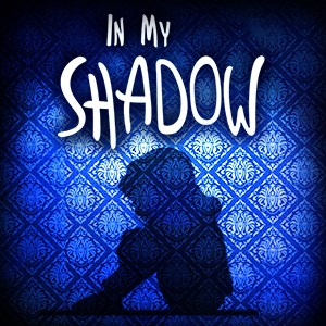 In My Shadow