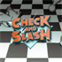 Check and Slash