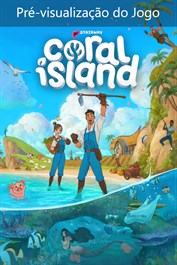 Comprar o Coral Island (Game Preview) | Xbox