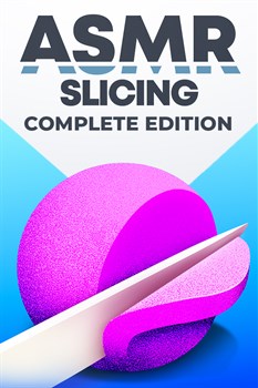 ASMR Slicing: Complete Edition